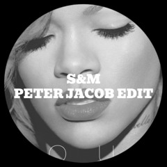 S&M (Peter Jacob Edit) [FREE DOWNLOAD]