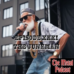Episode 31: The Junkman (With Special Guest John Heinrich)