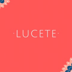 LUCETE