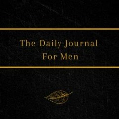 The Daily Journal For Men: 365 Questions To Deepen Self-Awareness (Journals for