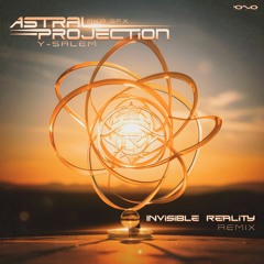 Astral Projection aka SFX - Y Salem (Invisible Reality RMX) OUT NOW !