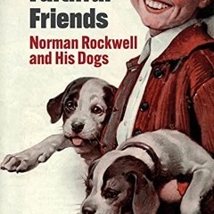 download EBOOK 📤 Faithful Friends: Norman Rockwell and His Dogs by  Margaret Rockwel