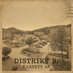Distrikt B. - Kassett #4