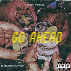 Goahead (feat. Bedo407, Infiniteant)