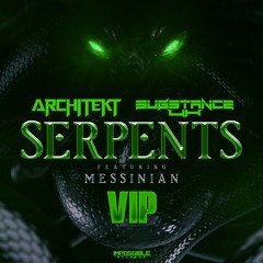 Architekt & Substance UK - Serpents Feat. Messinian Substance UK VIP
