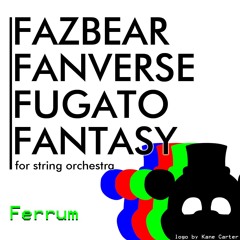 Fazbear Fanverse Fugato Fantasy