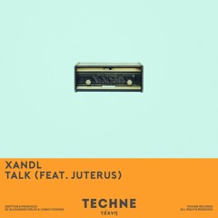 Xandl - Talk feat. Juterus (Extended Mix)