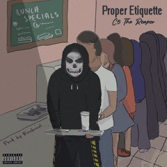 Proper Etiquette - C5 Tha Reaper