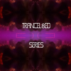 TRANCEL8ed (Technotrance Special) July 9th 2k22