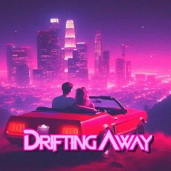 Drifting Away