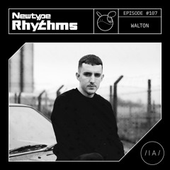 Newtype Rhythms #107 - Special Guest: Walton