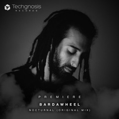 PREMIERE: Bardawheel - Nocturnal (Original Mix) *FREE DOWNLOAD*