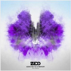 ZEDD - ADDICTED TO A MEMORY (ALEX AHL REMIX)