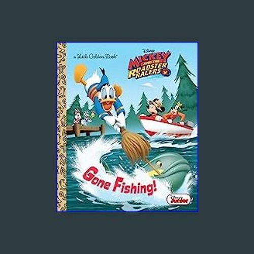 Stream ??pdf^^ 📖 Gone Fishing! (Disney Junior: Mickey and the
