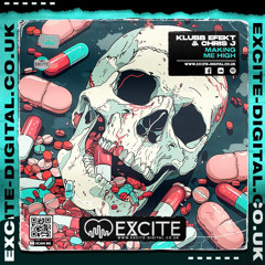 Klubb Efekt & Chris J - Making Me High (Sample) Out Now On Excite Digital