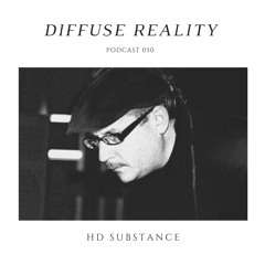 Diffuse Reality Podcast 050: HD Substance