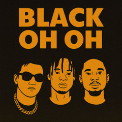 BLACK OH OH (THÁI HOÀNG X RAE SREMMURD MASHUP)