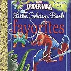 [Get] [PDF EBOOK EPUB KINDLE] Marvel Spider-Man Little Golden Book Favorites (Marvel: