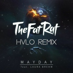 TheFatRat - Mayday (HVLO Remix)