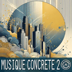 Cycles & Spots - Musique Concrete 2