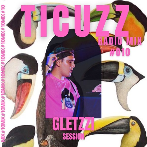 TICUZZ 010 - RADIO MIX GLETZZI