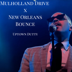 Mulholland Drive | NOLA Bounce