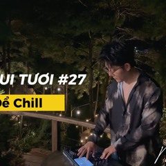 NHẠC ĐỂ CHILL #4 - Mr.Phiêu ( NGHE FULL VÀO LINK YOUTUBE DƯỚI COMMENT)