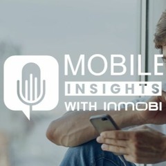 Mobile Insights with InMobi: Q&A with Kunal Nagpal on Political Advertising