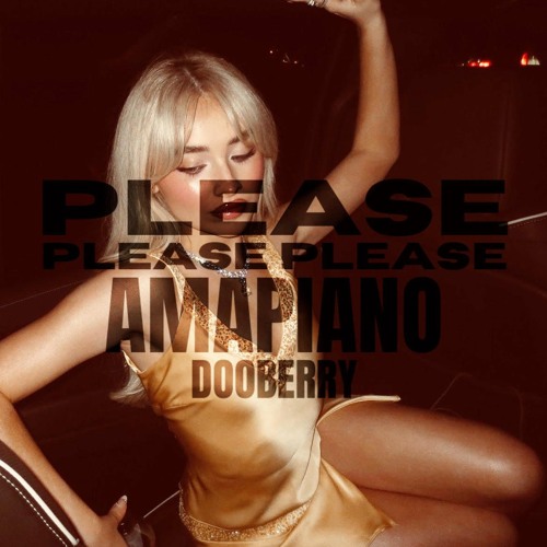 Please Please Please (DooBerry Amapiano Edit) FREE DL