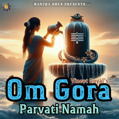 Om Gora Parvati Namah (Parvati Mantra 108 Times)