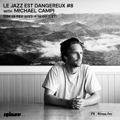 Le Jazz Est Dangereux #8 avec Michael Campi - 25 Février 2023