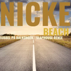 Elov & Beny, Sofie Svensson & Dom Där - Bubbel På Balkongen (Nicke Beach Remix)