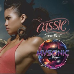 Cassie Me & U (MVSONIC Flip)