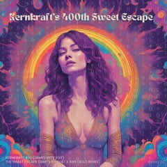 Kernkraft’s 400th Sweet Escape (didudi[e] mashup) FREE DL