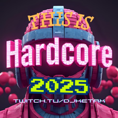 THIS IS HARDCORE 2025