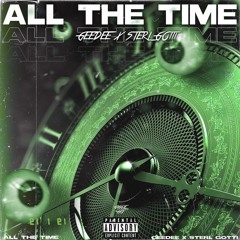 All The Time (feat. Sterl Gotti)