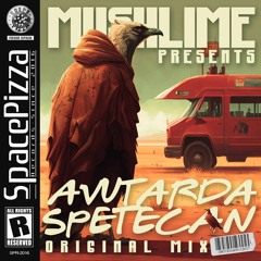 Mushlime - Avutarda Spetecan (2017) [Out Now]