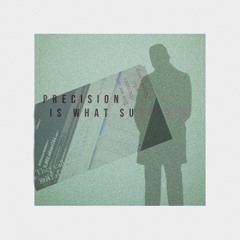 Precision Is What Survived