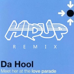 Da Hool - Meet Her At The Love Parade (HIDUP Remix) [Rawstyle]