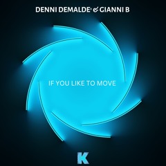 DENNI DEMALDE' and GIANNI B - If You Like to Move part.2 [Karia Records]