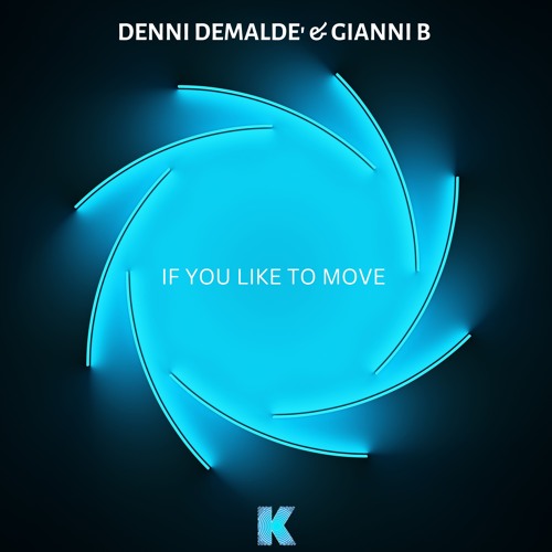 DENNI DEMALDE' and GIANNI B - If You Like to Move part.2 [Karia Records]