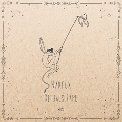 Narfux - Rituals Tape •65
