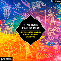 Sunchain - Tide Of The Tribe EP (feat. 8PAJ2, Joy Tyson) [Univack]