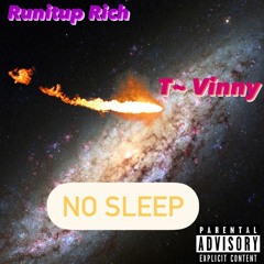 T Vinny X Runitup Rich - No Sleep (Official Audio)