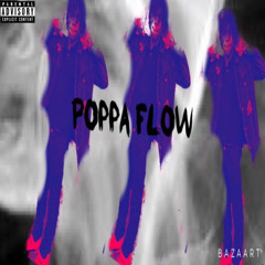 Poppa flow