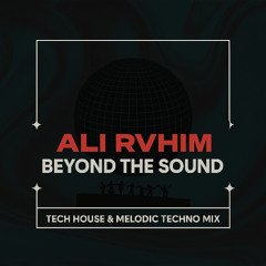 Ali Rvhim Present "Beyond The Sound" EP.2