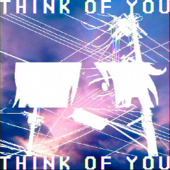 Think Of You