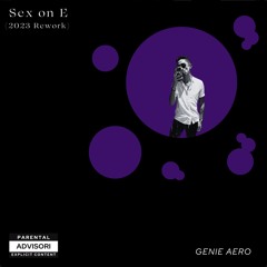 Sex on E (2023 Rework)