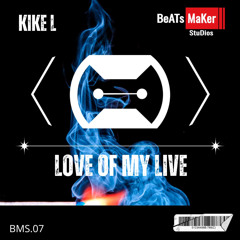 Kike L - Love of My Live