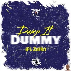 Zai1k Ft. 2Rare - Dump it Dummy (Prod. By Tre Oh Fie)(Read description)